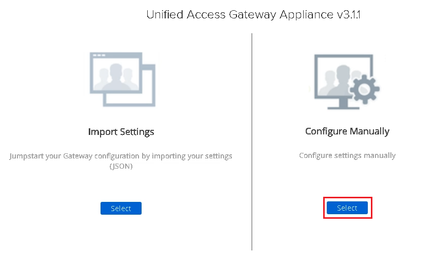 Página de seleção de configuração do Unified Access Gateway