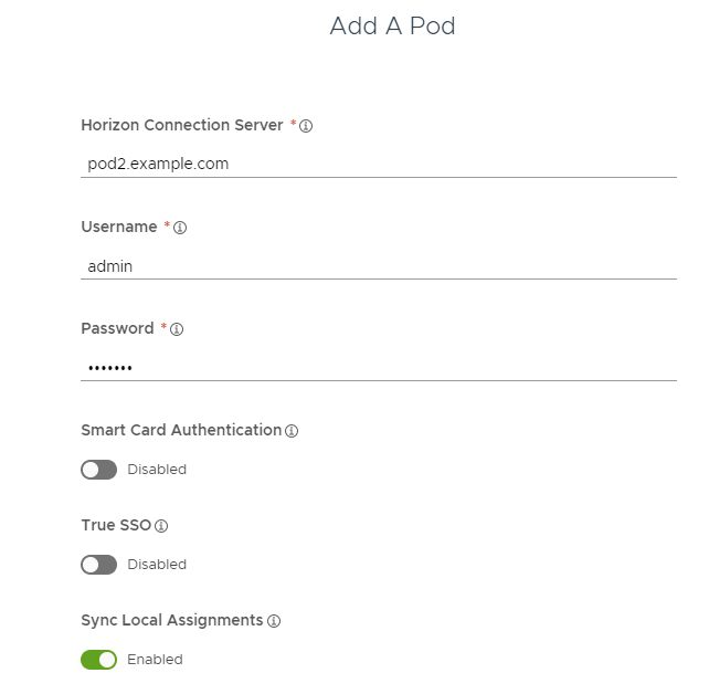 No formulário Adicionar pod, o campo Horizon Connection Server tem o valor pod2.exemplo.com, o nome de usuário tem o valor admin e uma senha é inserida.