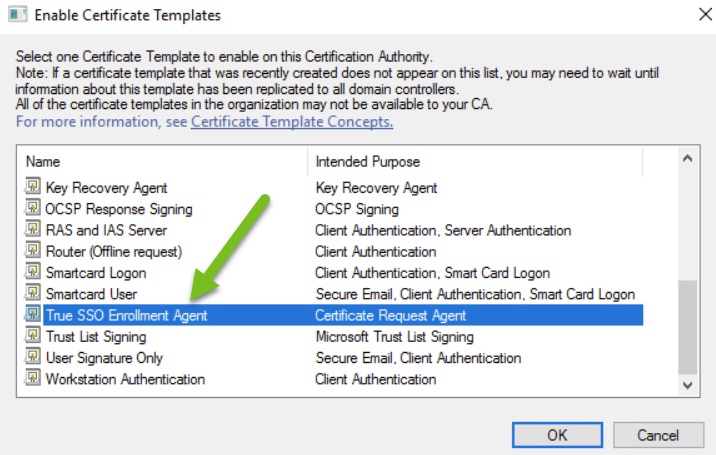 Screenshot des Fensters „Zertifikatvorlagen aktivieren“ und ein grüner Pfeil, der auf die Vorlage „True SSO-Registrierungs-Agent“ in der Liste zeigt.