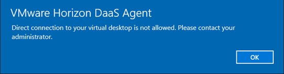 Meldung des DaaS Agent, dass eine direkte Verbindung mit dem virtuellen Desktop nicht erlaubt ist