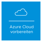Grafische Darstellung des Konzepts „Azure Cloud vorbereiten“