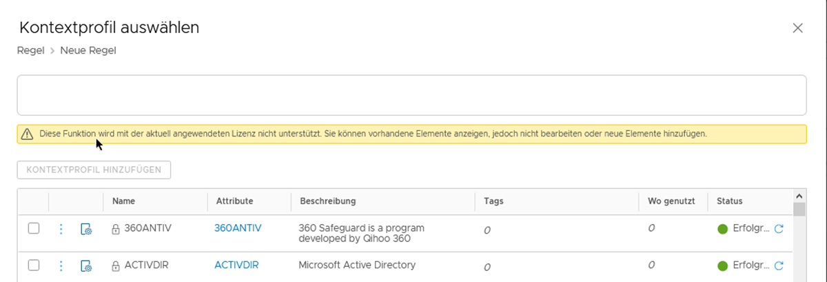 Das Benutzeroberflächenelement „Kontextprofil auswählen“ wird mit einem gelben Warnbanner angezeigt, das besagt, dass diese Funktion von der aktuell verwendeten Lizenz nicht unterstützt wird. Sie können nur vorhandene Elemente anzeigen, aber nicht bearbeiten oder neue hinzufügen.