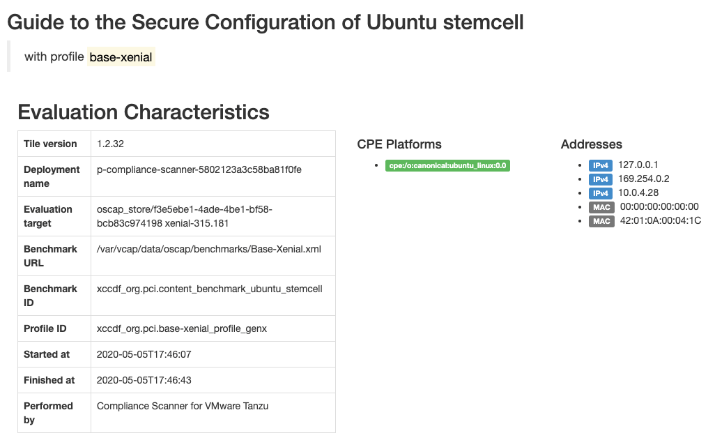 Screenshot of an example scan log. At the top is the heading Guide to the Secure Configuration of Ubuntu stemcell. Below is a table titled Evaluation Characteristics. The table has two columns, one for the item name and one for the value. The items listed are: Tile version, Deployment name, Evaluation target, Benchmark URL, Benchmark ID, Profile ID, Started at, Finished at, Performed by. To the right of the table there is a list of CPE platforms and a list of IP and MAC addresses.