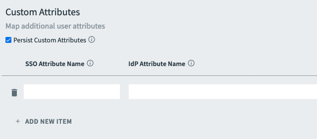 The Custom Attributes section.
There is a selected Persist Custom Attributes checkbox.
Below that are SSO Attribute Name and IdP Attribute Name fields.
At the bottom is an Add New Item button.