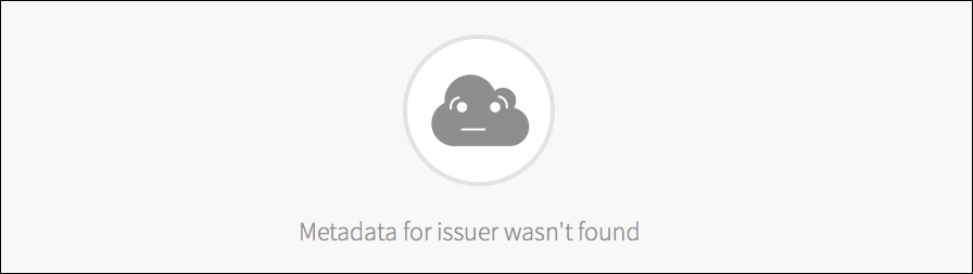 The error message page reads, Metadata for issuer wasn't found.