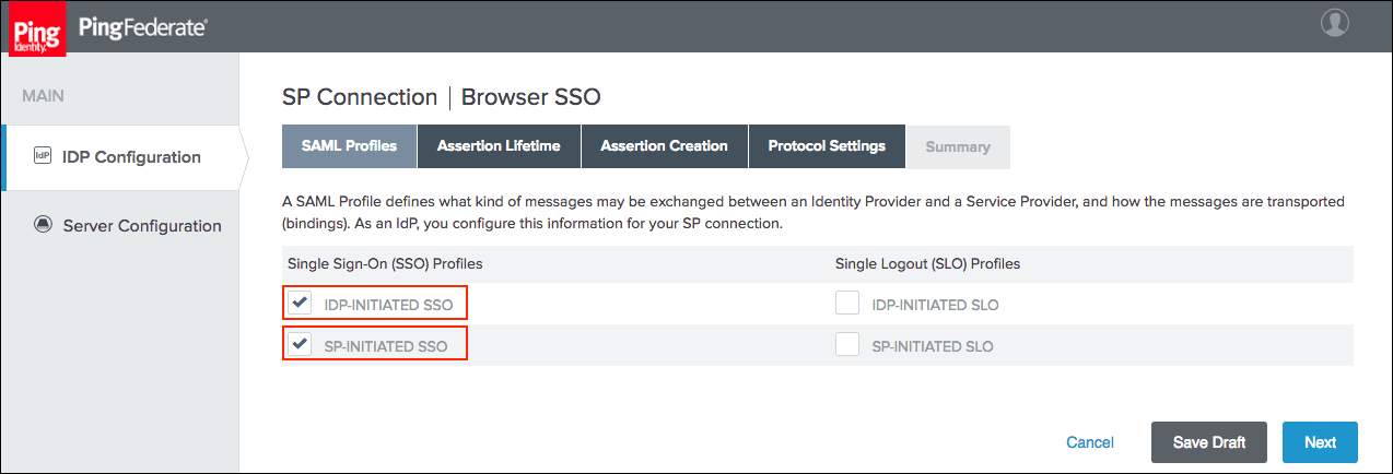 The Browser SSO section within the IdP Configuration tab within the PingFederate UI.
There is a row of tabs across the top. The SAML Profiles tab is selected.
There are Single Sign-On (SSO) Profiles and Single Logout (SLO) Profiles columns.
In the first row are IDP-INITIATED SSO and IDP-INITIATED SLO checkboxes.
The IDP-INITIATED SSO checkbox is selected and there is a red box drawn around it.
In the second row are SP-INITIATED SSO and SP-INITIATED SLO checkboxes.
The SP-INITIATED SSO checkbox is selected and there is a red box drawn around it.
At the bottom right are Cancel, Save Draft, and Next buttons.
