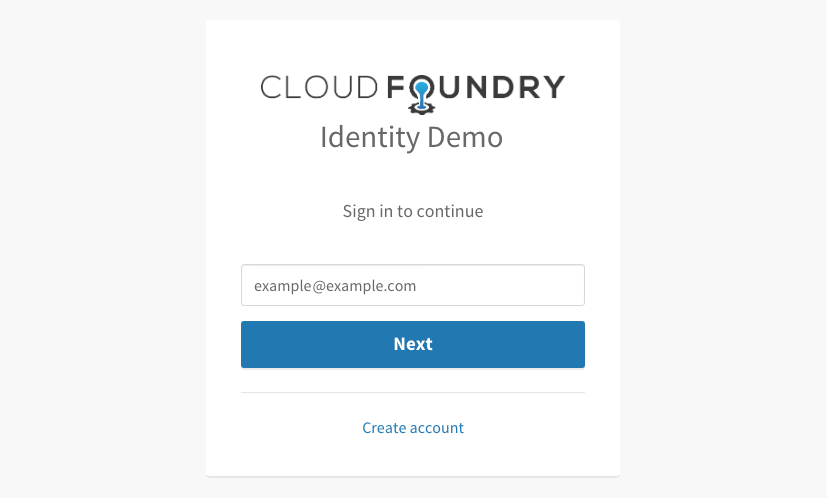 The login page shows the cloud foundry logo, the text Identity Demo,
the text Sign in to continue, a field for the username and a Next button.