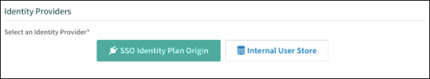 The identity providers section with the SSO Identity Plan Origin button and an Internal User Store button.
