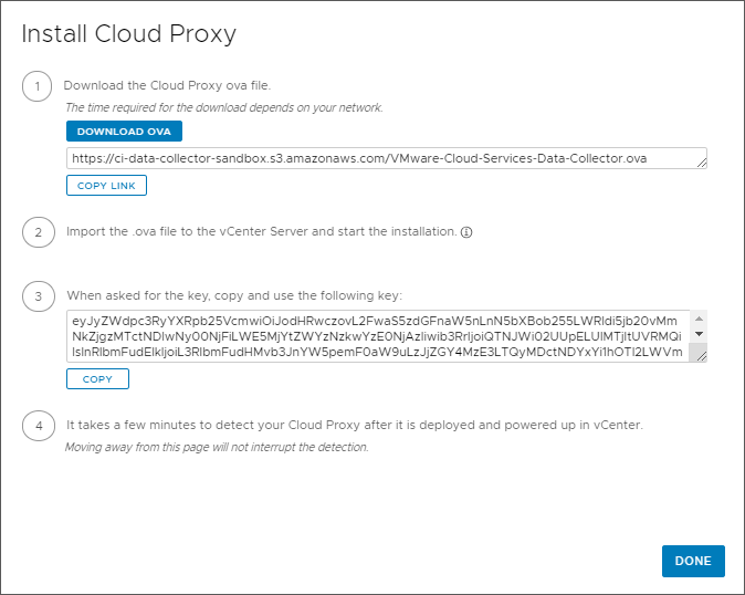 When you add a cloud proxy, you download the OVA file and import it into vCenter Server with the key that you copy here.