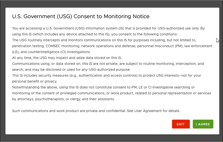 Image of the U.S. Government (USG) Consent to Monitoring Notice. The lower right corner of the image has the selections Exit and I Agree.