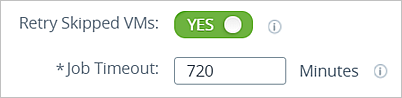 Screenshot shows the Job Timeout field that appears when the Retry Skipped VMs toggle is set to Yes.