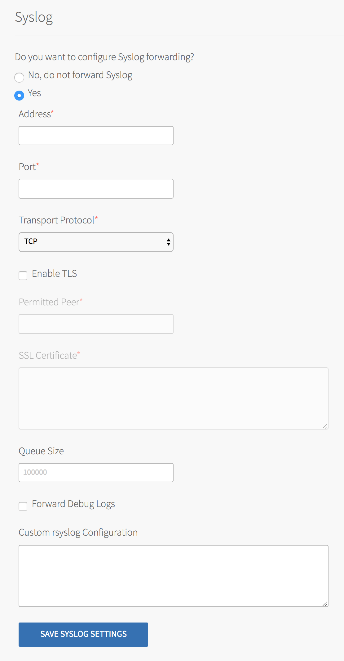 Fields for configuring syslog. See the following step for detailed descriptions of the configurable fields.