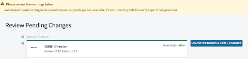 Review Pending Changes in Ops Manager. A warning at the top of the image reads, Please review the warnings below. IaaS default: Could not log in. Required Datacenter privileges not available.