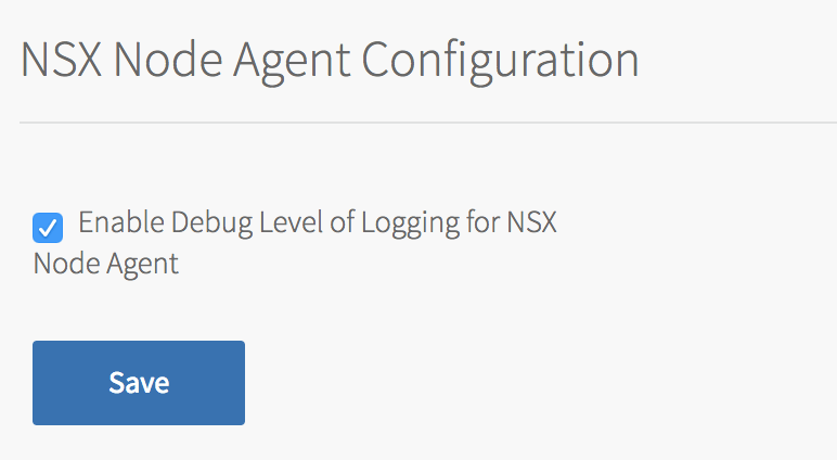 Enable the Debug Level of Logging for NSX Node Agent.