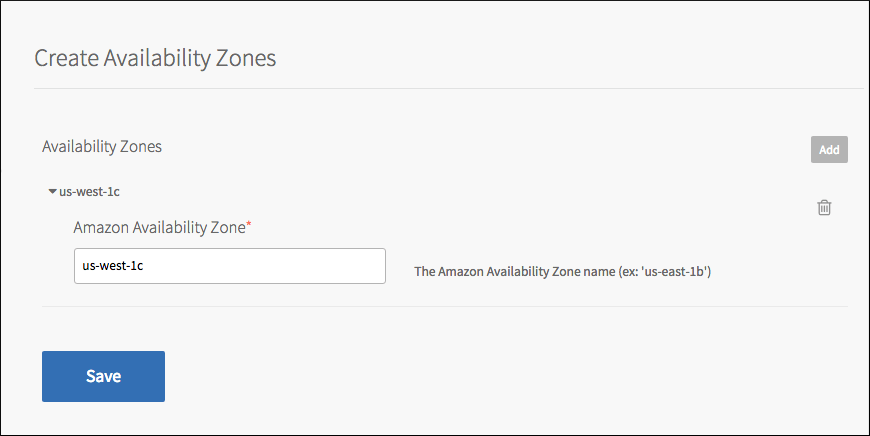 The Create Availability Zones page in Tanzu Operations Manager. See the following steps for information about each field.