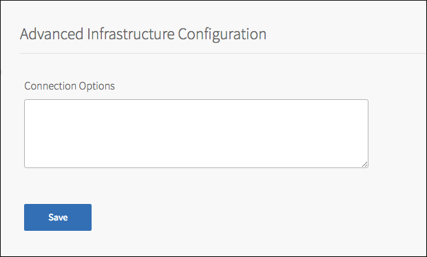 On Advanced Infrastructure Configuration, Connection Options (optional)