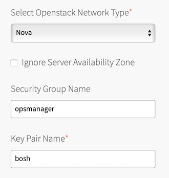 OpenStack Network Type, Security Group Name, and Key Pair Name. Do not select Ignore Server Availability Zone check box.
