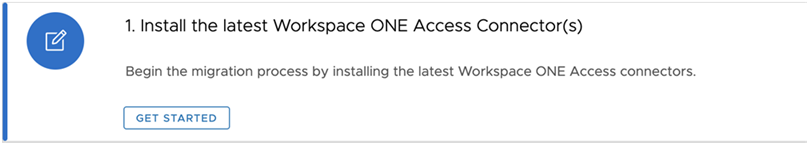 The Install the Latest Workspace ONE Access Connectors step in the Migration Dashboard has a Get Started button.