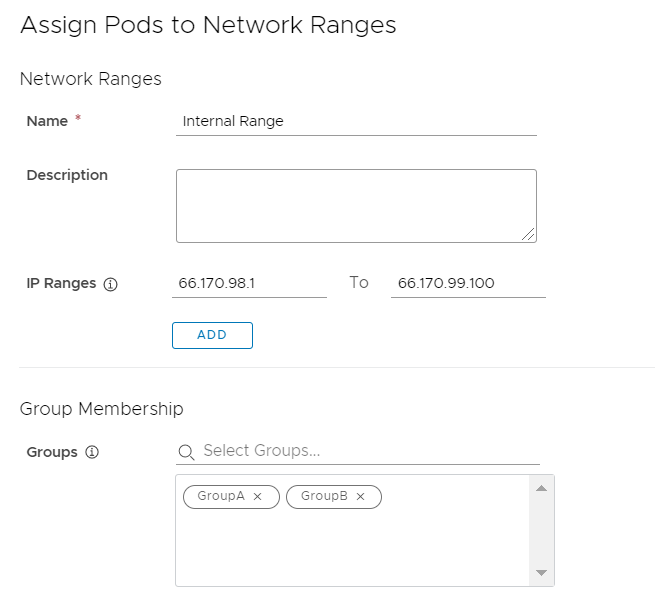 This image displays the Assign Pods to Network Ranges popup. An IP range is specified for the network range. Two groups, Group A and Group B, are also selected for the network range.