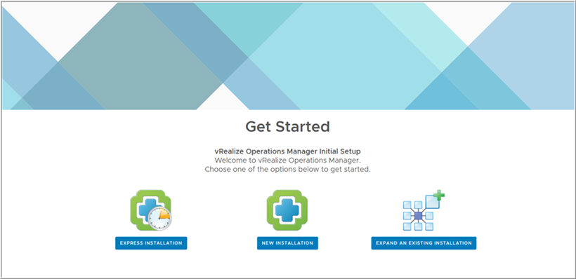 The Get Started page of vRealize Operations for express installation.