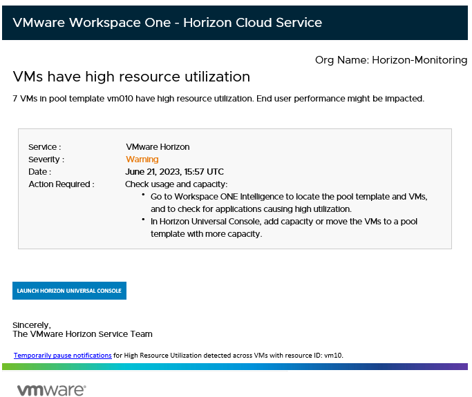 Ejemplo del mensaje de correo electrónico que VMware envía a su organización, que le proporciona la opción Notificaciones de pausa temporal. Esta opción conduce directamente a la notificación en la página Historial de notificaciones de Horizon Universal Console, donde puede pausar esa notificación.