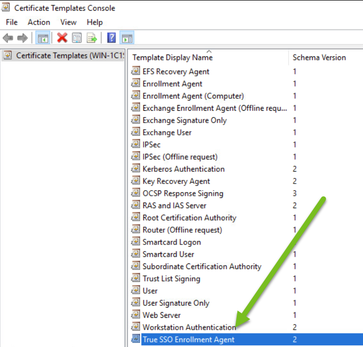 Captura de pantalla de la nueva plantilla de Agente de inscripción de True SSO en la lista con una flecha verde que apunta hacia ella.