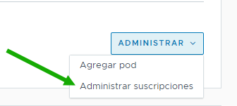 Captura de pantalla que muestra el menú Administrar, con una flecha verde que apunta hacia la opción Agregar pod.