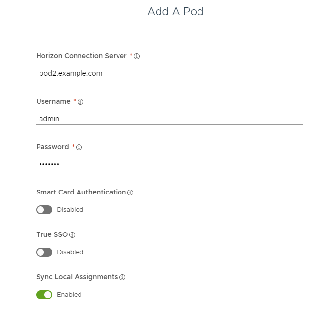 En el formulario Agregar pod, el campo Horizon Connection Server tiene el valor pod2.example.com, el nombre de usuario tiene el valor admin y se introduce una contraseña.