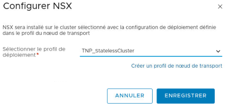 Dans la fenêtre Configurer NSX, sélectionnez et appliquez un profil de nœud de transport au cluster cible.