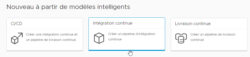 Vous pouvez créer un pipeline d'intégration continue en cliquant sur la fiche de modèle de pipeline intelligent d'intégration continue.