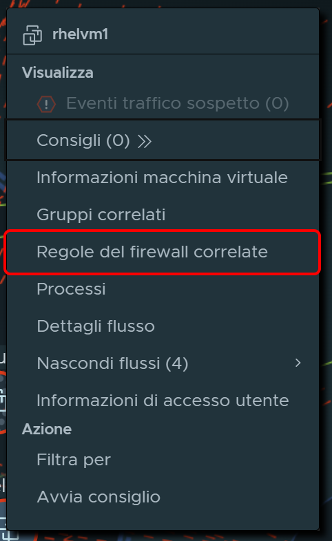 Menu contestuale per la macchina virtuale selezionata durante una visualizzazione dettagliata di un gruppo. Le regole del firewall correlate sono evidenziate nel menu