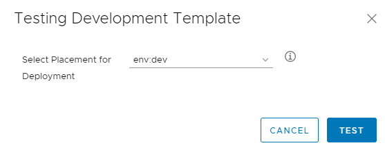 Screenshot della finestra di dialogo di test con l'input Seleziona posizionamento per la distribuzione e il valore env:dev.